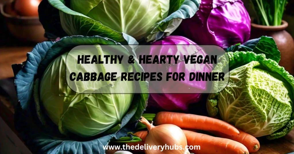 Vegan Cabbage Recipes for Dinner